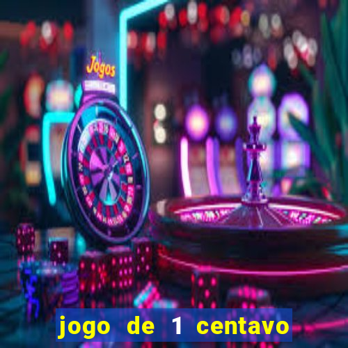 jogo de 1 centavo na betano